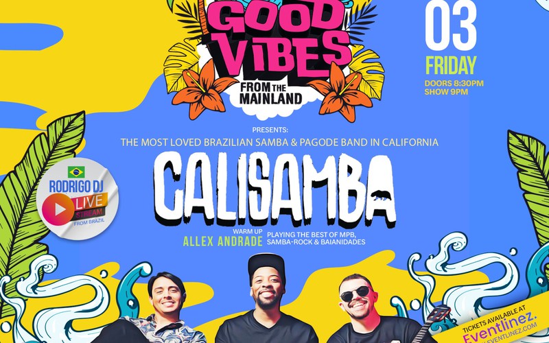 Good Vibes From The Mainland presents Calisamba @ HB Social Club