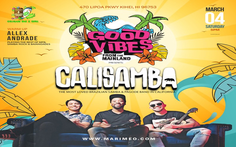 Good Vibes From The Mainland presents Calisamba & Allex Andrade in Maui